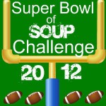 Super Bowl of Soup Blog Challenge and Giveaway – Time To Enter Your Recipes!