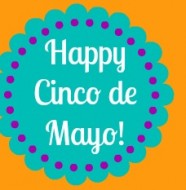 Happy Cinco de Mayo