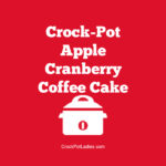Crock-Pot Apple Cranberry Coffee Cake