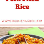Crock-Pot Pork Fried Rice