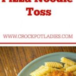 Crock-Pot Pizza Noodle Toss