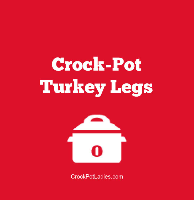 Crock-Pot Turkey Legs