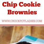 Crock-Pot Chocolate Chip Cookie Brownies