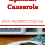 Crock-Pot Spinach Casserole