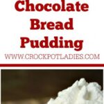 Crock-Pot Chocolate Bread Pudding