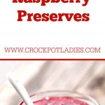 Crock-Pot Raspberry Preserves