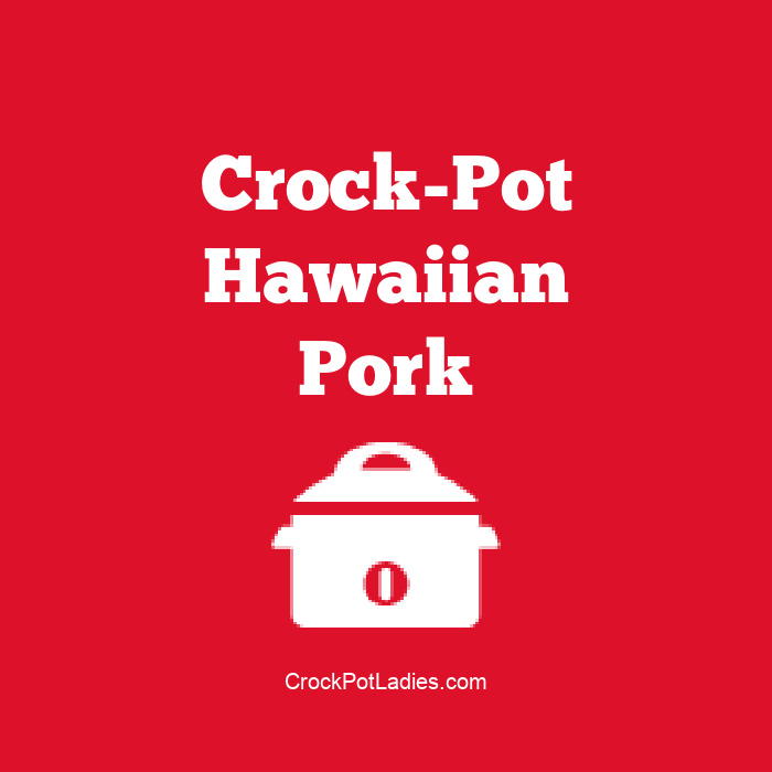 Crock-Pot Hawaiian Pork