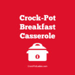 Crock-Pot Breakfast Casserole
