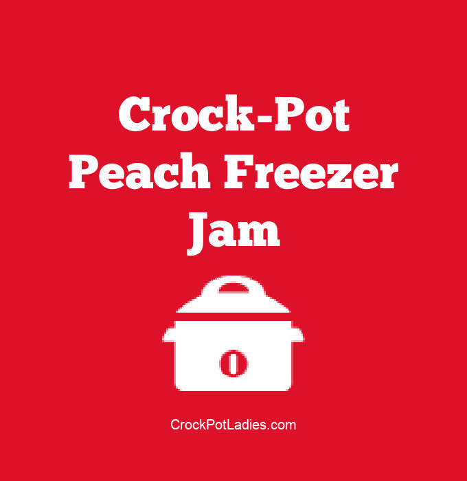Crock-Pot Peach Freezer Jam