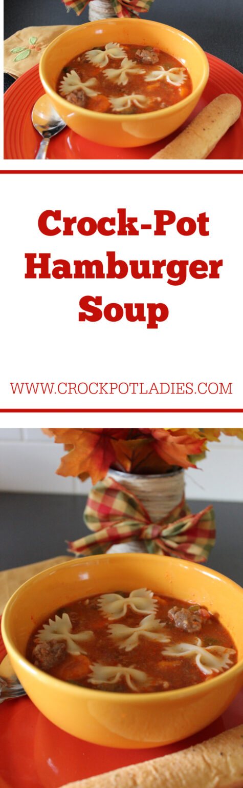 Crock-Pot Hamburger Soup - Crock-Pot Ladies