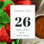 26 Crock-Pot Dips For The Holiday Season