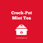 Crock-Pot Mint Tea