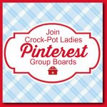 Join Crock-Pot Ladies Pinterest Group Boards - If your a blogger with 5,000 or more followers on Pinterest and are interested in joining one of our high performing group Pinterest boards take a look at our group board rules and guidelines, select which boards you wish to join and fill out the form!