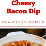 Crock-Pot Pulled Pork Cheesy Bacon Dip
