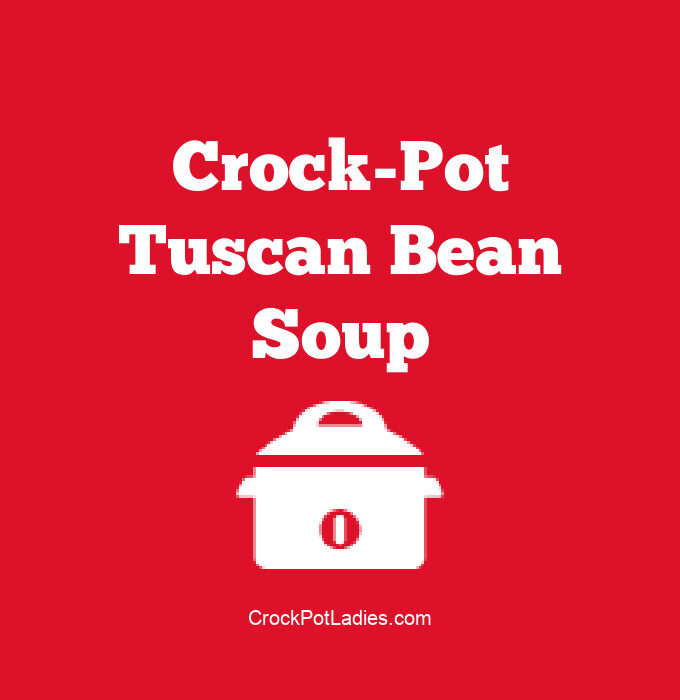 Crock-Pot Tuscan Bean Soup