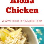 Crock-Pot Aloha Chicken