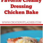 Crock-Pot Favorite Creamy Dressing Chicken Bake