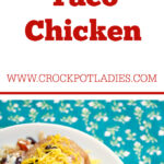 Crock-Pot Taco Chicken