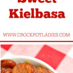 Crock-Pot Sweet Kielbasa