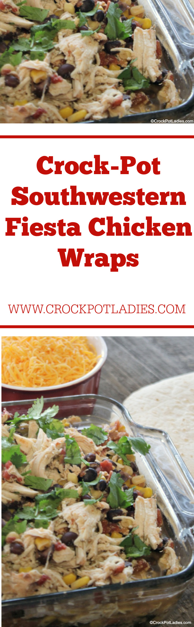 Crock-Pot Southwestern Fiesta Chicken Wraps