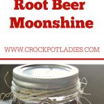 Crock-Pot Root Beer Moonshine