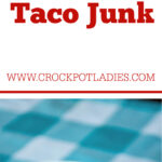 Crock-Pot Taco Junk
