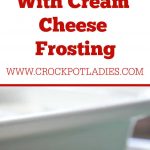 Crock-Pot Zucchini Cake With Cream Cheese Frosting