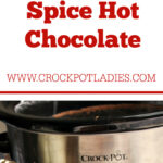 Crock-Pot Pumpkin Spice Hot Chocolate