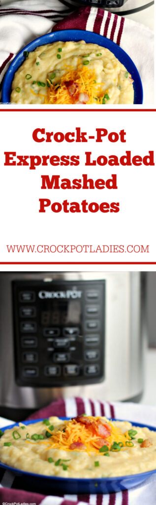 Crock-Pot Express Loaded Mashed Potatoes