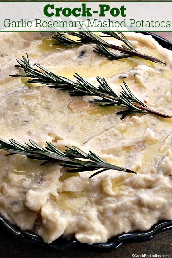 CrockPot Garlic Rosemary Mashed Potatoes CrockPot Ladies