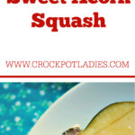 Crock-Pot Sweet Acorn Squash
