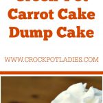 Crock-Pot Carrot Cake Dump Cake