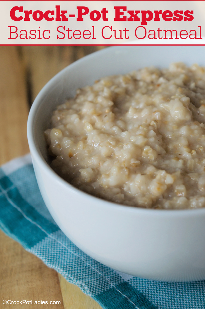 CrockPot Express Basic Steel Cut Oatmeal CrockPot Ladies