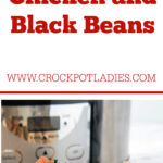 Crock-Pot Chicken and Black Beans