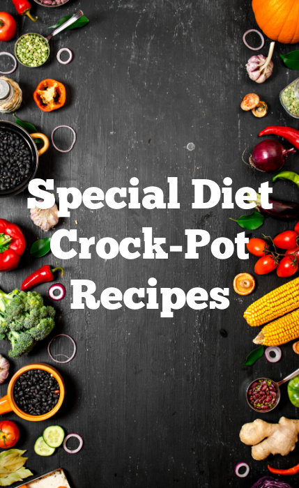 Special Diet Crock-Pot Recipes