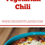 Crock-Pot Vegetarian Chili